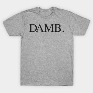 DAMB. T-Shirt